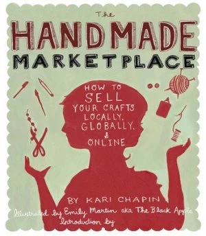 Image of The Handmade Marketplace by Kari Chapin Paperback