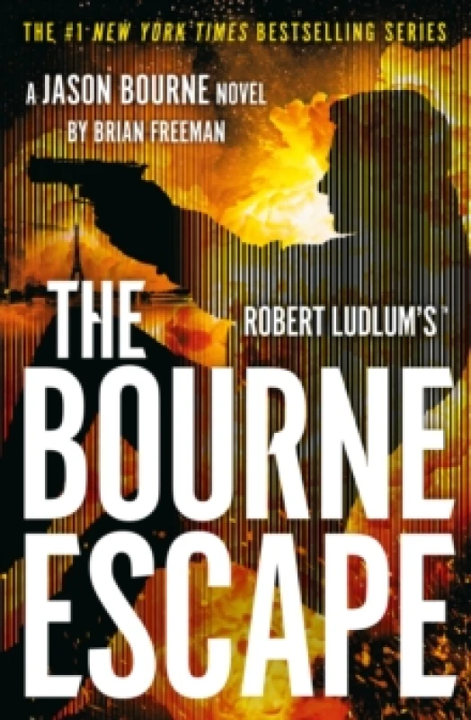 Image of Robert Ludlum's The Bourne Escape. Hardback. By Brian Freeman, Robert Ludlum Books