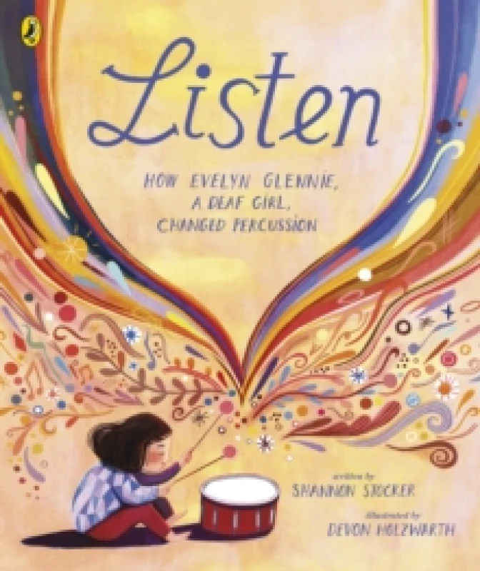 Image of Listen : How Evelyn Glennie, a Deaf Girl, Changed Percussion Paperback / softback