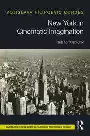 Image of New York in Cinematic Imagination The Agitated City