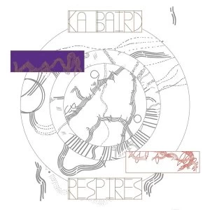 Image of Ka Baird - Respires Vinyl