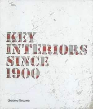 Image of Key interiors since 1900 by Graeme Brooker