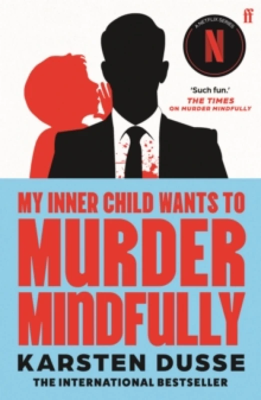 Image of My Inner Child Wants to Murder Mindfully. Paperback. By Karsten Dusse Books
