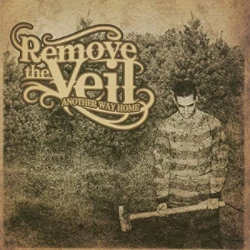 Image of Remove The Veil - Another Way Home CD