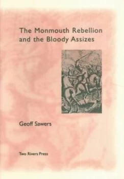Image of The Monmouth Rebellion and the Bloody Assizes Paperback