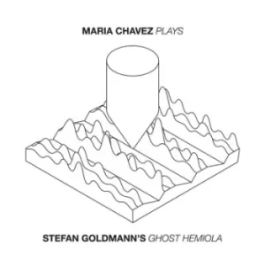 Image of Maria Chavez Plays Stefan Goldmans Ghost Hemiola by Maria Chavez CD Album
