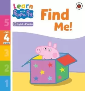 Image of Learn with Peppa Phonics Level 4 Book 10 - Find Me! by Peppa Pig