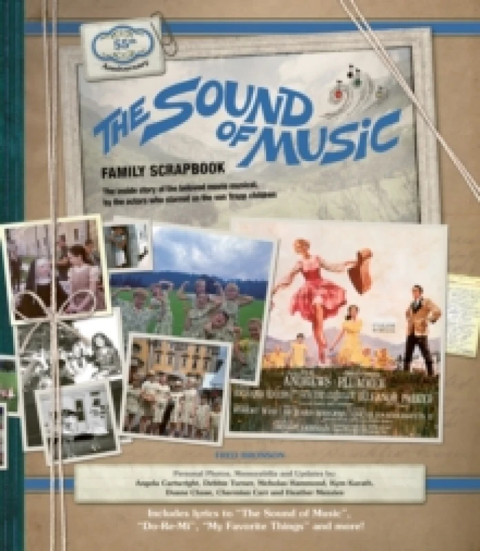 Image of The Sound of Music Family Scrapbook : The Inside Story of the Beloved Movie Musical Hardback