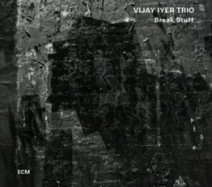 Image of Break Stuff by Vijay Iyer Trio CD Album