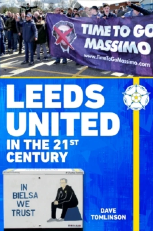 Image of Leeds United in the 21st Century Paperback / softback