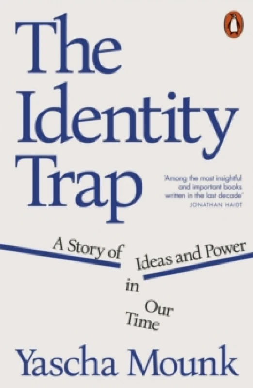 Image of The Identity Trap : A Story of Ideas and Power in Our Time Paperback / softback
