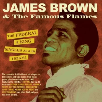Image of The Federal & King Singles As & Bs 1956-61 by James Brown & The Famous Flames CD Album