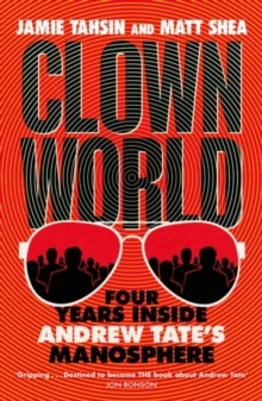 Image of Clown World : Four Years Inside Andrew Tate's Manosphere Paperback / softback