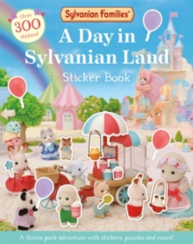 Image of Sylvanian Families: A Day in Sylvanian Land Sticker Book : An official Sylvanian Families sticker activity book, with over 300 stickers! Paperback / s