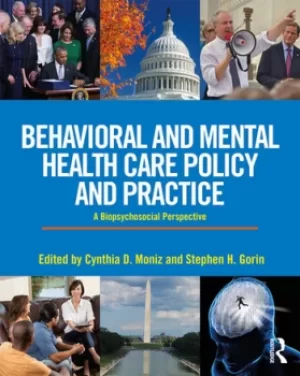 Image of Behavioral and Mental Health Care Policy and PracticeA Biopsychosocial Perspective