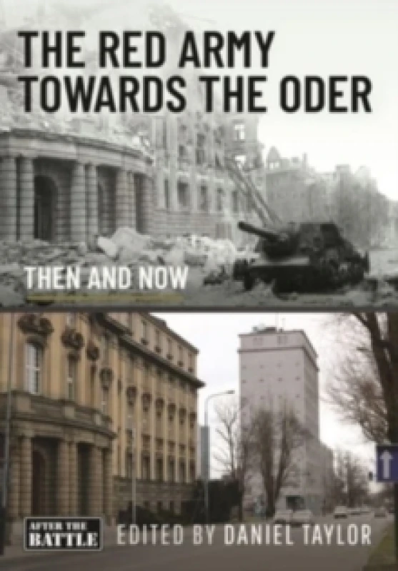 Image of The Red Army Towards the Oder : Then and Now Hardback