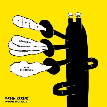 Image of Mazen Kerbaj - Trumpet Solo Vol. 2.2 Vinyl