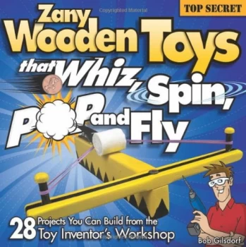 Image of Zany Wooden Toys That Whiz Spin Pop and Fly - HB507