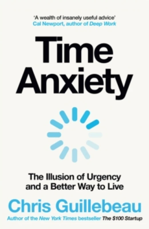 Image of Time Anxiety. Hardback. By Chris Guillebeau Books