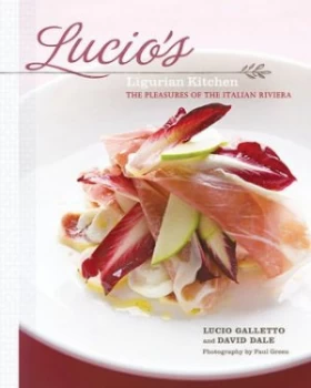 Image of Lucios Ligurian Kitchen by Lucio Galletto Book
