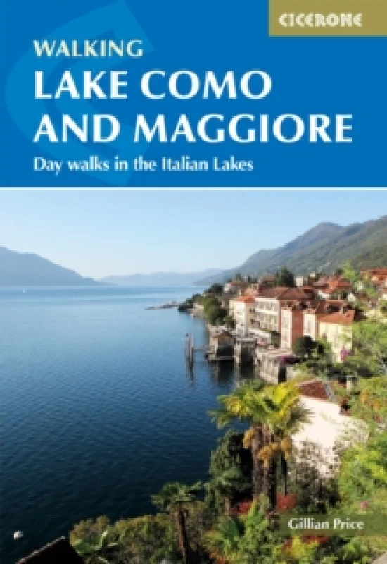 Image of Walking Lake Como and Maggiore : Day walks and the Sentiero del Viandante trek in the Italian Lakes Paperback / softback