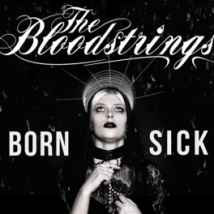 Image of Born Sick by The Bloodstrings CD Album