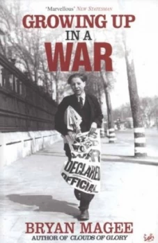 Image of Growing up in a War by Bryan Magee Book