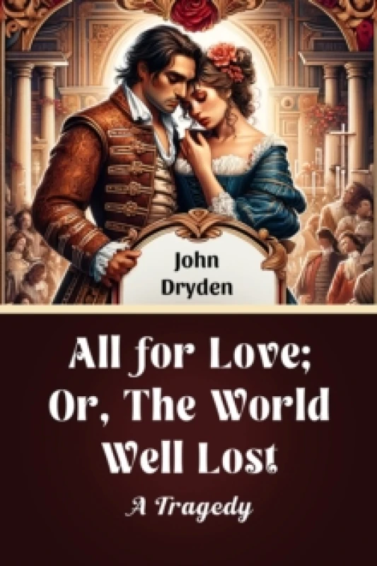 Image of All for Love; Or, The World Well LostA Tragedy (Edition2024) Paperback / softback