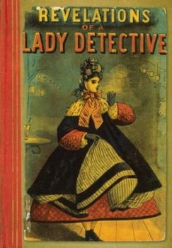 Image of Revelations of a Lady Detective by William Stephens Hayward Paperback