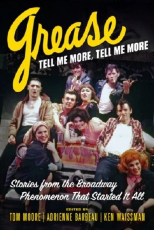 Image of Grease, Tell Me More, Tell Me More. Paperback. By Tom Moore, Adrienne Barbeau, Ken Waissman Books
