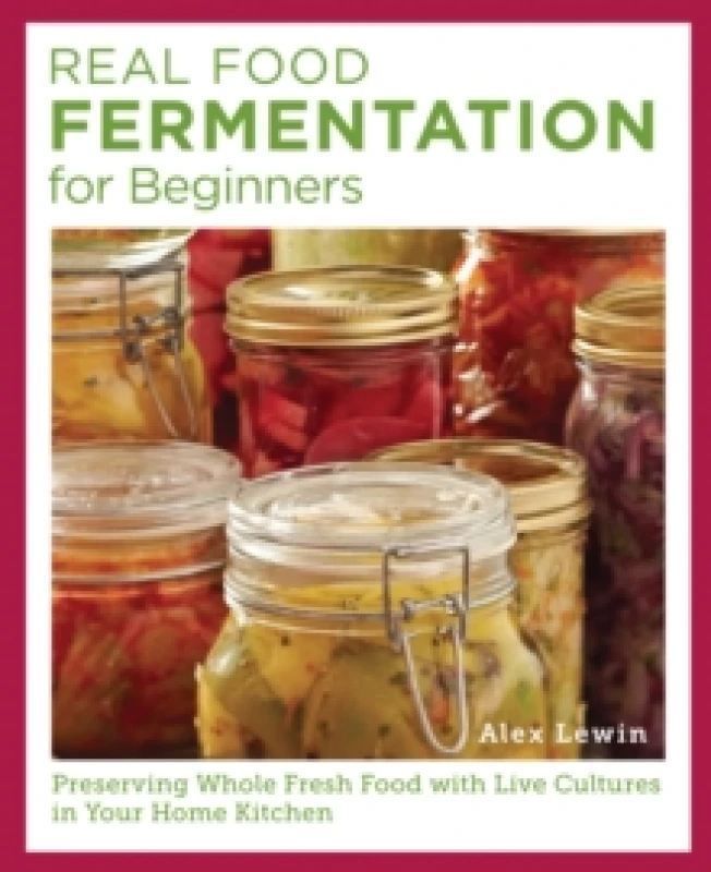 Image of Real Food Fermentation for Beginners. Paperback. By Alex Lewin, Alex Lewin Books