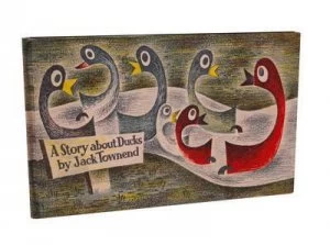 Image of A Story about Ducks by Jack Townend Hardback