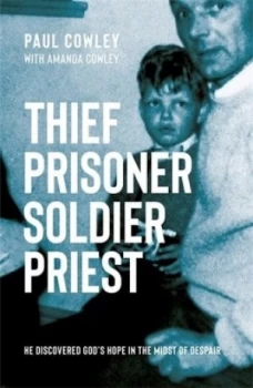 Image of Thief prisoner soldier priest by Paul Cowley