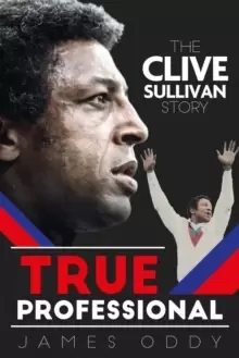 Image of True Professional : The Clive Sullivan Story