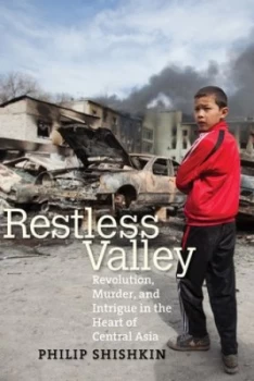 Image of Restless Valley by Philip Shishkin Hardback