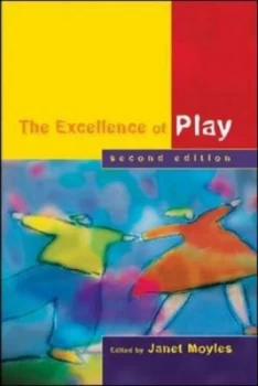 Image of The Excellence of Play by Janet Moyles Paperback