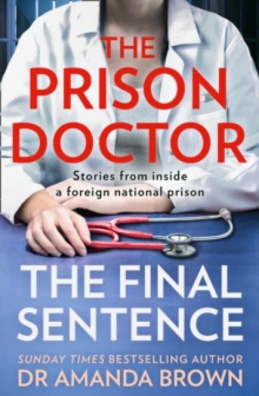 Image of The Prison Doctor: True Stories From Inside a Foreign National Prison By Dr Amanda Brown Medical Memoir Book Dr Amanda Brown Books