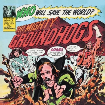 Image of Groundhogs - Who Will Save The World? The Mighty Groundhogs Vinyl