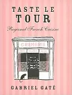 Image of taste le tour regional french cuisine