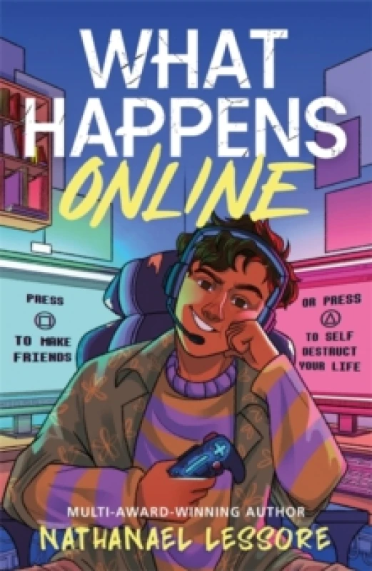 Image of What Happens Online : The unforgettable new teen comedy from the multi-award-winning author of Steady For This and King of Nothing Paperback / softbac