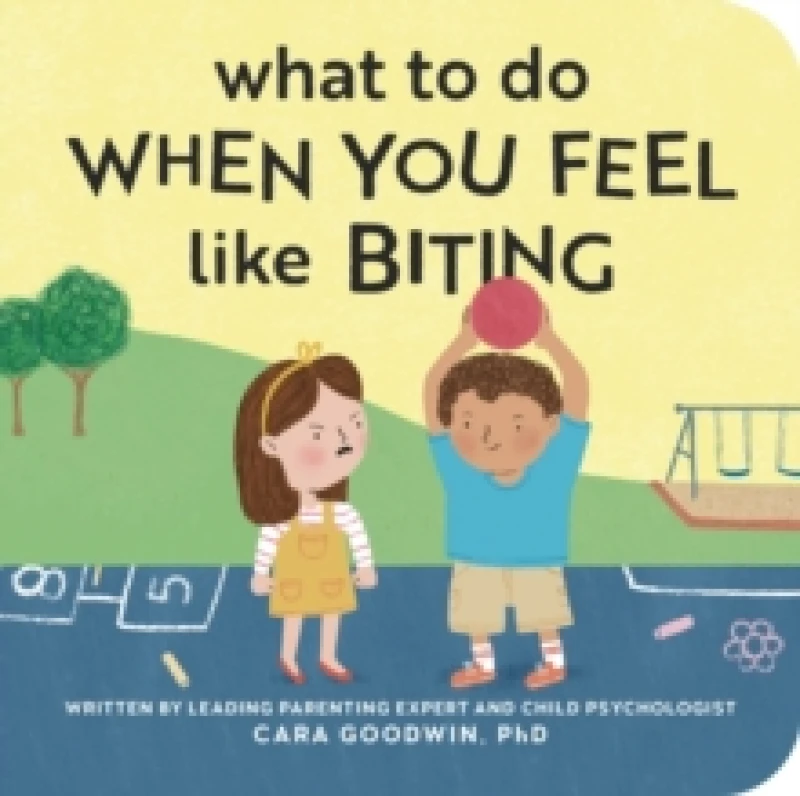 Image of What to Do When You Feel Like Biting Board book
