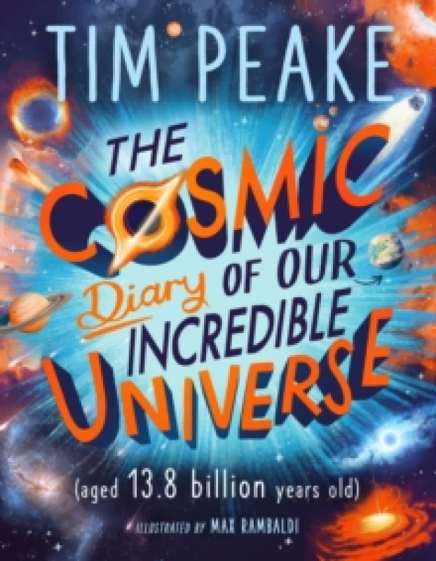 Image of The Cosmic Diary of our Incredible Universe Paperback / softback