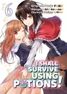 Image of i shall survive using potions volume 6