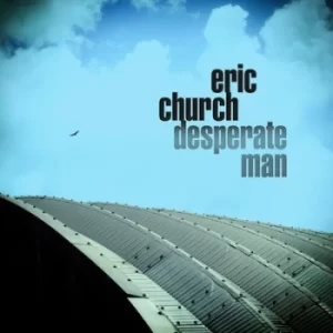Image of Desperate Man by Eric Church CD Album