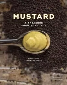 Image of Mustard: A Treasure from Burgundy