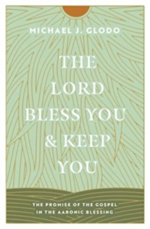 Image of The Lord Bless You and Keep You Paperback / softback