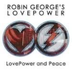 Image of Robin George Love Power - LovePower And Peace (Music CD)