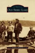 Image of old sebec lake