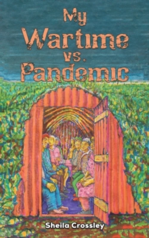 Image of My Wartime Vs. Pandemic. Paperback. By Sheila Crossley Books