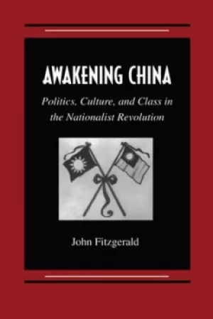 Image of Awakening China by John Fitzgerald